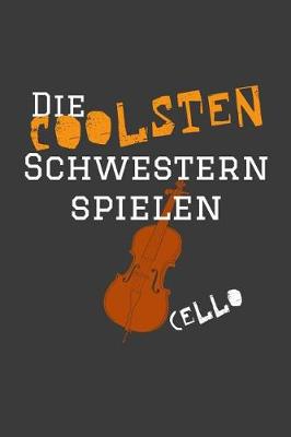 Book cover for Die coolsten Schwestern spielen Cello