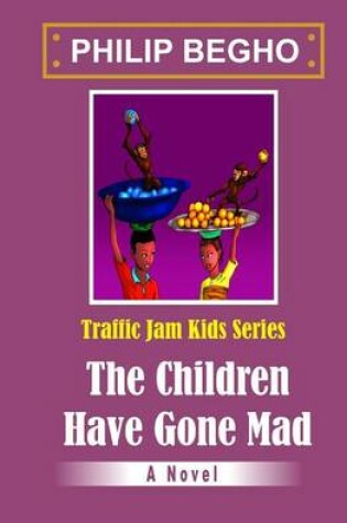 Cover of The Children Have Gone Mad