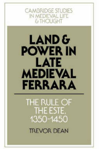 Cover of Land and Power in Late Medieval Ferrara