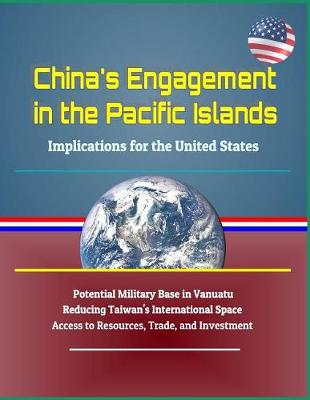 Book cover for China's Engagement in the Pacific Islands