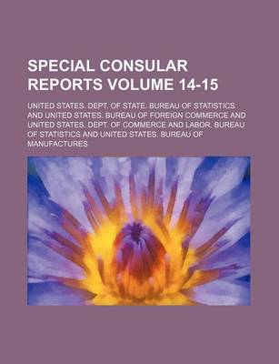 Book cover for Special Consular Reports Volume 14-15