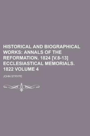 Cover of Historical and Biographical Works Volume 4