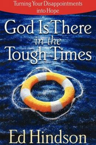 Cover of God Is There in the Tough Times