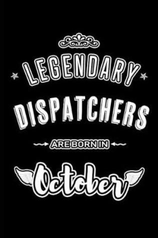 Cover of Legendary Dispatchers are born in October