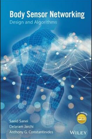 Cover of Body Sensor Networking, Design and Algorithms