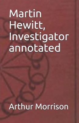 Book cover for Martin Hewitt, Investigator annotated