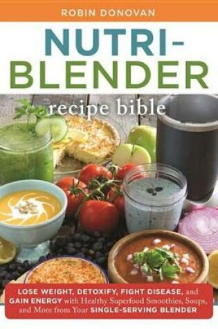 Cover of The Nutri-Blender Recipe Bible