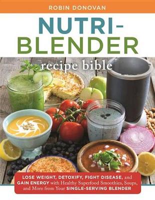 Book cover for The Nutri-Blender Recipe Bible