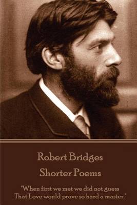 Book cover for Robert Bridges - Shorter Poems