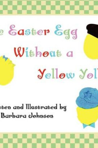 Cover of The Easter Egg Without a Yellow Yolk