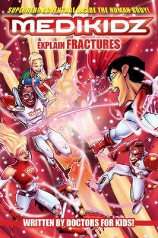 Cover of Medikidz Explain Fractures