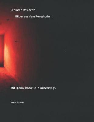 Book cover for Senioren Residenz - Bilder aus dem Purgatorium