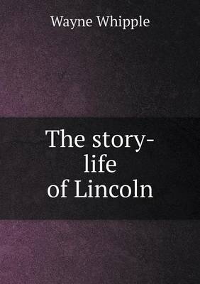 Book cover for The story-life of Lincoln