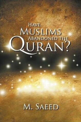 Cover of Have Muslims Abandoned the Quran?