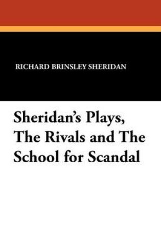 Cover of Sheridan's Plays, the Rivals and the School for Scandal