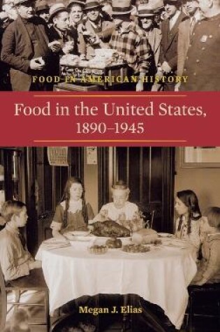 Cover of Food in the United States, 1890-1945