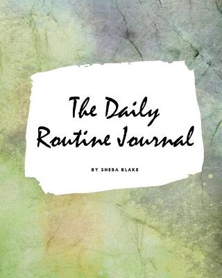 Book cover for The Daily Routine Journal (Large Softcover Planner / Journal)