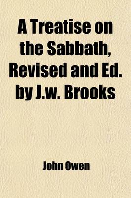 Book cover for A Treatise on the Sabbath, Revised and Ed. by J.W. Brooks