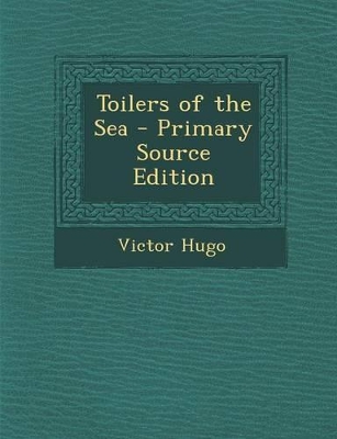 Book cover for Toilers of the Sea - Primary Source Edition