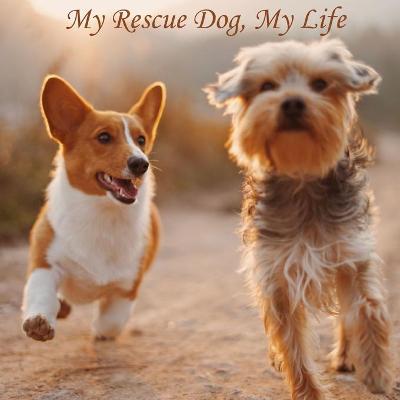 Book cover for My Rescue Dog, My Life