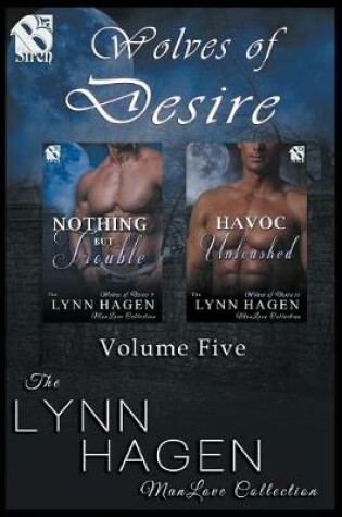 Cover of Wolves of Desire, Volume 5 [Nothing But Trouble