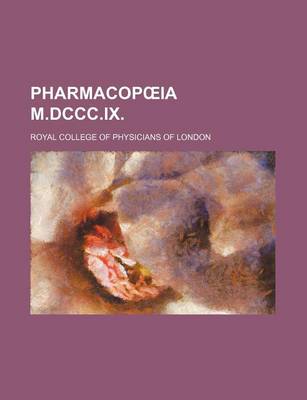 Book cover for Pharmacop Ia M.DCCC.IX