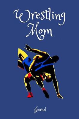 Book cover for Wrestling Mom Journal