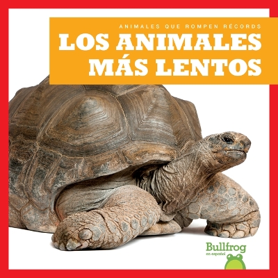 Cover of Los Animales Más Lentos (Slowest Animals)