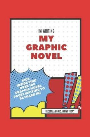 Cover of I'm Writing My Own Graphic Novel