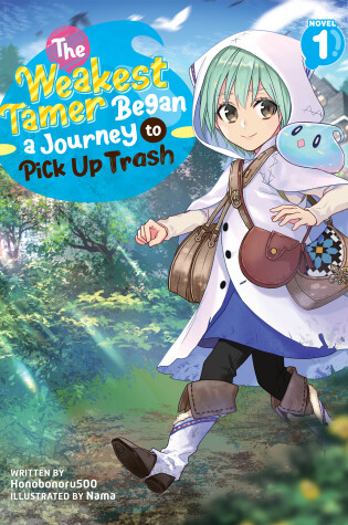 Cover of The Weakest Tamer Began a Journey to Pick Up Trash (Light Novel) Vol. 1
