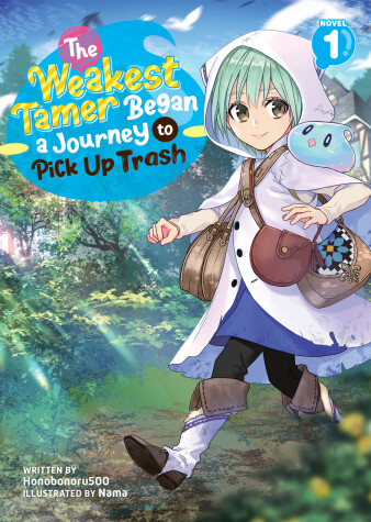 Cover of The Weakest Tamer Began a Journey to Pick Up Trash (Light Novel) Vol. 1