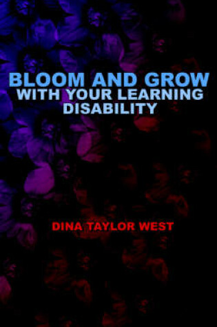 Cover of Bloom and Grow with Your Learning Disability