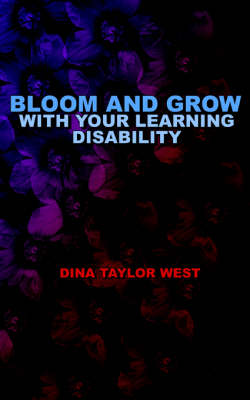 Cover of Bloom and Grow with Your Learning Disability