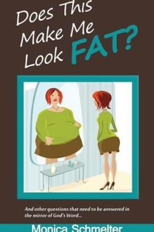 Cover of Does This Make Me Look Fat?