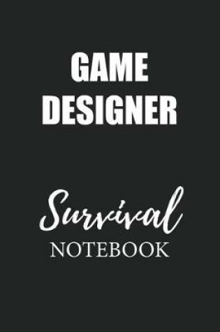 Cover of Game Designer Survival Notebook