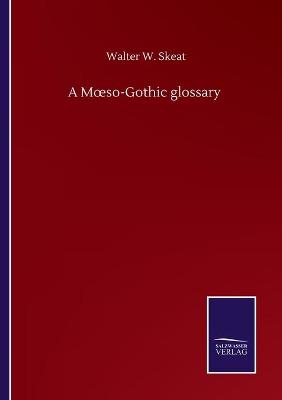 Book cover for A Moeso-Gothic glossary