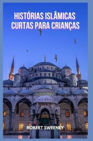 Cover of Historias Islamicas Curtas Para Criancas