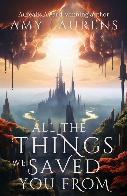 Book cover for All The Things We Saved You From