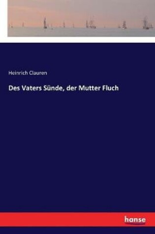 Cover of Des Vaters Sünde, der Mutter Fluch