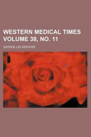 Cover of Western Medical Times Volume 38, No. 11