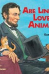 Book cover for Abe Lincoln Loved Animals