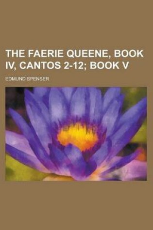 Cover of The Faerie Queene, Book IV, Cantos 2-12