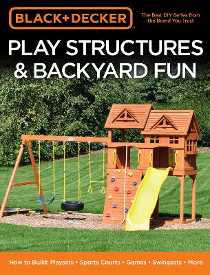 Black & Decker Play Structures & Backyard Fun by 