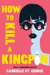 Book cover for How to Kill a Kingpin