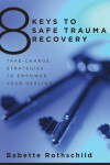 Book cover for 8 Keys to Safe Trauma Recovery
