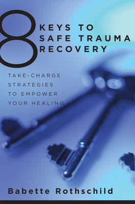 Book cover for 8 Keys to Safe Trauma Recovery