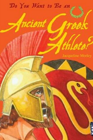 Cover of Do You Want to Be an Ancient Greek Athlete?