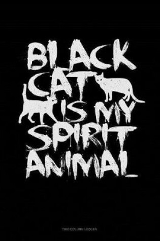 Cover of Black Cat Is My Spirit Animal