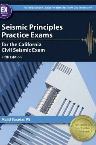 Cover of Seismic Principles Practice Exams for the California Civil Seismic Exam