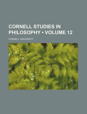 Book cover for Cornell Studies in Philosophy (Volume 12)